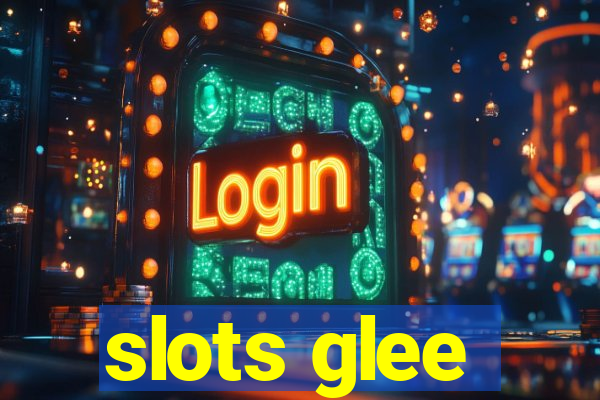 slots glee